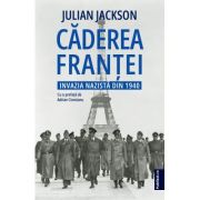 Caderea Frantei. Invazia nazista din 1940 – Julian Jackson La Reducere 1940 imagine 2021