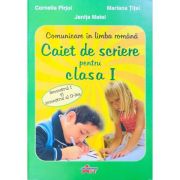 Comunicare in limba romana. Caiet de scriere pentru clasa 1, semestrele 1-2 - Cornelia Pirjol