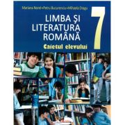 Limba si literatura romana. Caietul elevului clasa a 7-a - Mariana Norel