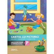 Caietul lui Pictorici. Caiet de arte vizuale si abilitati practice. Clasa pregatitoare – Adina Achim librariadelfin.ro imagine 2022