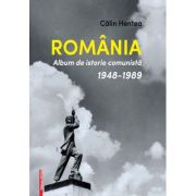Carte ”Romania. Album de istorie comunista 1948-1989” – Calin Hentea librariadelfin.ro imagine 2022