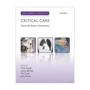 Challenging Concepts in Critical Care. Cases with Expert Commentary – Christopher Gough librariadelfin.ro imagine 2022 cartile.ro