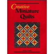 Creative Miniature Quilts – Kerry Gadd librariadelfin.ro