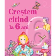 Crestem citind... la 6 ani