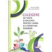 Culegere de texte si aplicatii pentru limba si literatura romana, clasa a 5-a – Mariana Norel librariadelfin.ro imagine 2022