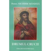 Drumul crucii - nicodim mandita