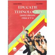 Educatie tehnologica. Caietul elevului pentru clasa a V-a – Carmena Neamtu, Doina Sandu librariadelfin.ro
