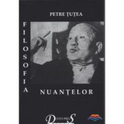 Filosofia nuantelor – Petre Tutea librariadelfin.ro