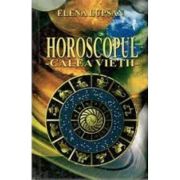 Horoscopul, calea vietii - elena lupsan