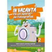 In vacanta cu un aparat de fotografiat. Clasa a 2-a