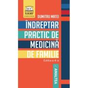 Indreptar practic de medicina de familie. Editia 4 – Dumitru Matei librariadelfin.ro imagine 2022