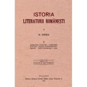 Istoria literaturii romanesti. volumul 1 - nicolae iorga