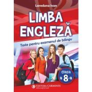 Limba engleza. teste pentru examenul de bilingv - loredana ivan