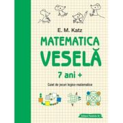 Matematica vesela. Caiet de jocuri logico-matematice (7 ani +) – E. M. Katz librariadelfin.ro