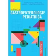 Notiuni de gastroenterologie pediatrica – Ramona Mihaela Nedelcuta Cărți