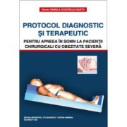 Protocol diagnostic si terapeutic pentru apneea in somn la pacientii chirurgicali cu obezitate severa - Daniela Godoroja-Diarto