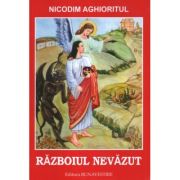 Razboiul nevazut - nicodim aghioritul