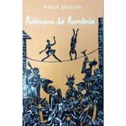 Robinson de Romania – Maria Marian librariadelfin.ro imagine 2022
