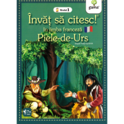 Invat sa citesc in limba franceza! Nivelul 1. Piele-de-Urs – dupa Fratii Grimm librariadelfin.ro