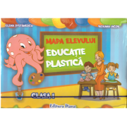 Mapa elevului Educatie plastica pentru clasa I – Elena Stefanescu librariadelfin.ro