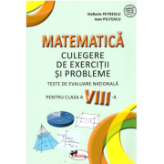 Matematica. Teste de evaluare nationala pentru clasa 8 – Elefterie Petrescu librariadelfin.ro