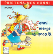 Conni merge la scoala – Liane Schneider, Eva Wenzel-Burger librariadelfin.ro
