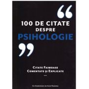 100 de citate despre psihologie. Citate faimoase, comentate si explicate - Alex Fradera