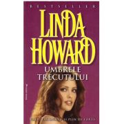 Umbrele trecutului – Linda Howard librariadelfin.ro