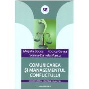 Comunicarea si managementul conflictului - Musata-Dacia Bocos, Rodica Gavra, Sorina-Daniela Marcu