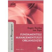 Fundamentele managementului organizatiei. Editia a III-a (Eugen Burdus) La Reducere (editia imagine 2021