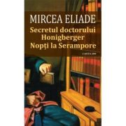 Secretul doctorului honigberg. nopti la serampore - mircea eliade