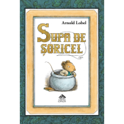 Supa de soricel – Arnold Lobel librariadelfin.ro