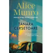 Tanara cersetoare - Alice Munro