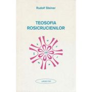 Teosofia rosicrucienilor - rudolf steiner
