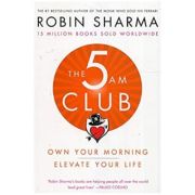 The 5 AM Club – Robin Sharma librariadelfin.ro