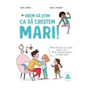Vrem sa stim ca sa crestem mari - carine simonet