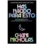 You Were Born for This. Has Nacido Para Esto – Chani Nicholas librariadelfin.ro