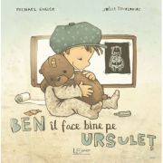 Ben il face bine pe ursulet - joëlle tourlonias, michael engler