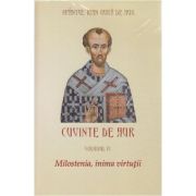 Cuvinte de aur 4. Milostenia, inima virtutii - Sfantul Ioan Gura de Aur