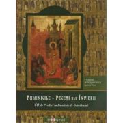 Duminicile. peceti ale invierii. 40 de predici la duminicle octoihului - calinic botosaneanul
