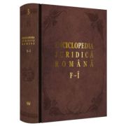 Enciclopedia Juridica Romana. Volumul 3, F-I – Iosif R. Urs, Mircea Dutu, Corneliu Birsan, Adrian Severin, Nicolae Volonciu librariadelfin.ro imagine 2022 cartile.ro
