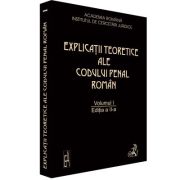 Explicatii teoretice ale Codului penal roman, Volumul 1 – Vintila Dongoroz (coord.) ale poza 2022