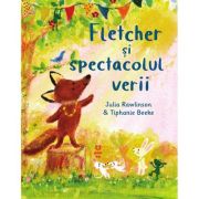 Fletcher si spectacolul verii - julia rawlinson