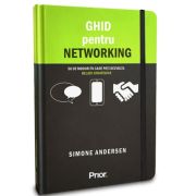 Ghid pentru networking. 50 de moduri in care poti dezvolta relatii strategice - Simone Andersen