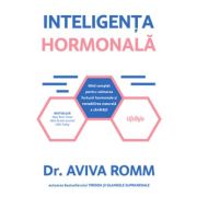 Inteligenta hormonala - Dr. Aviva Romm