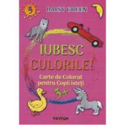 Iubesc culorile, nr. 5. Carte de colorat pentru copii isteti – Daisy Green librariadelfin.ro