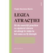 Legea atractiei – Virgile Stanislas Martin librariadelfin.ro