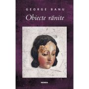 Obiecte ranite - George Banu