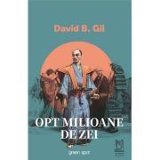 Opt milioane de zei – David B. Gil librariadelfin.ro