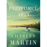 Pazitorul apei (Un roman Murphy Shepherd. Cartea 1) - Charles Martin